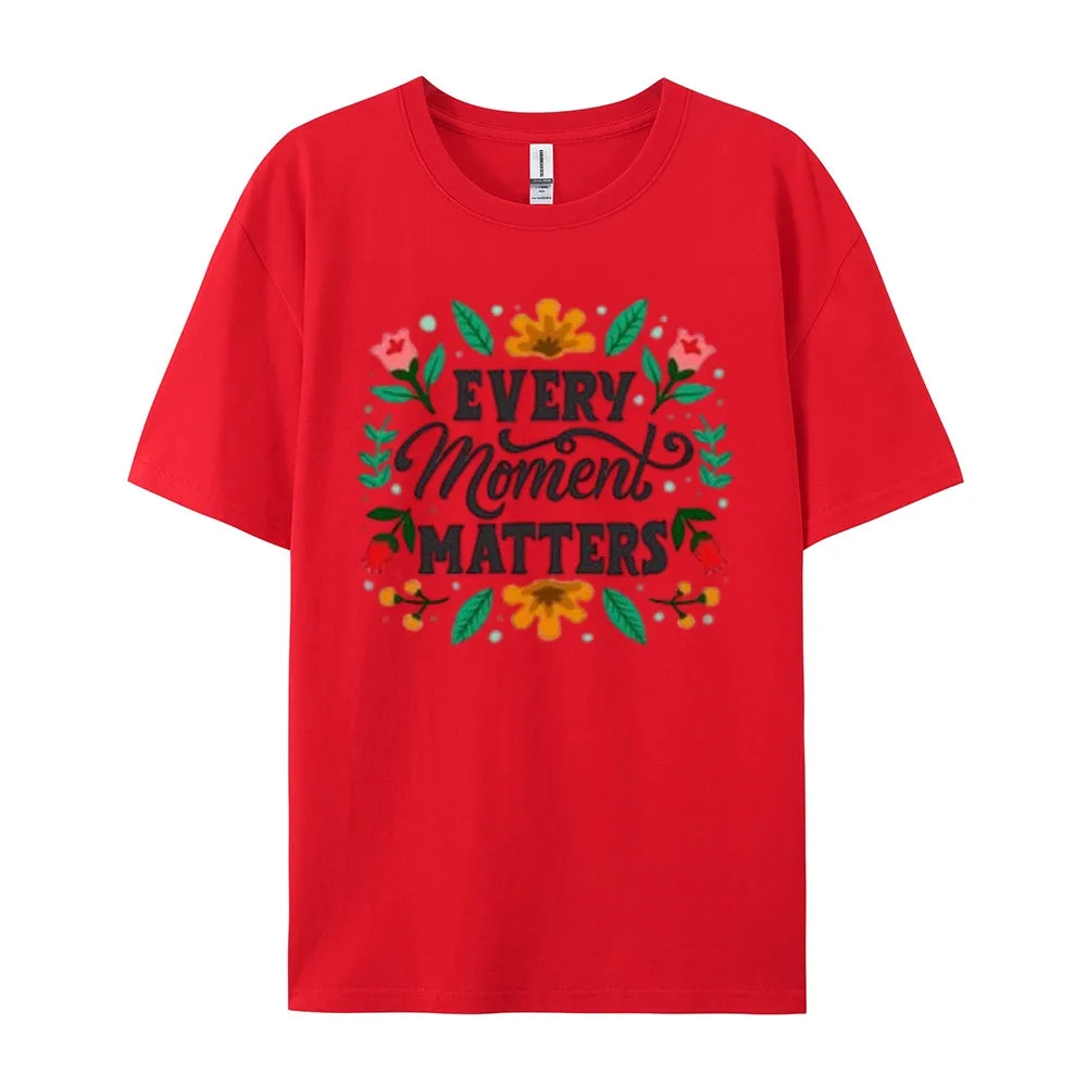 Women Every Moment Matters Print Graphic T-shirt