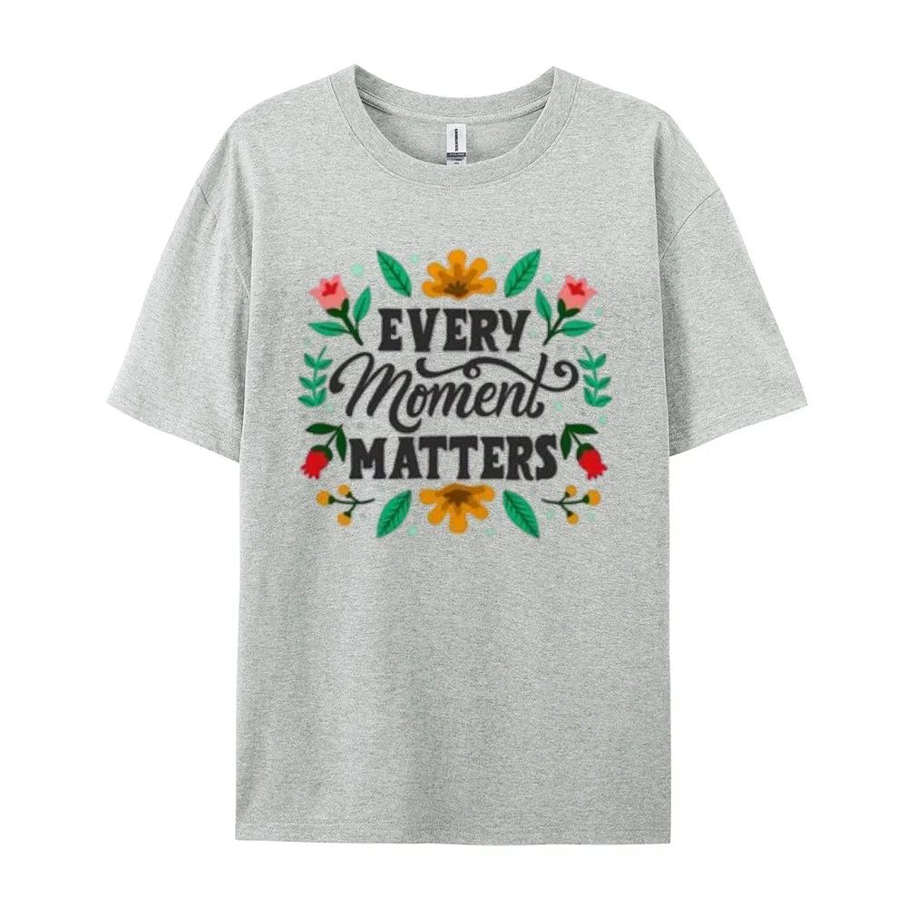 Women Every Moment Matters Print Graphic T-shirt