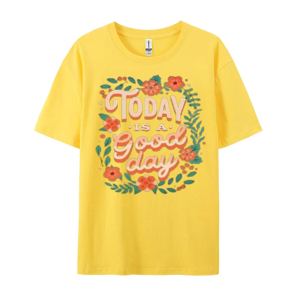 Women Today Is A Good Day Letter Print Graphic T-shirt